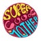 Super cool mother - colorful doodle lettering phrase in circle. Text for greeting cards, mothers day posters, banners.