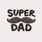 Super Dad Lettering. Fathers Day Greeting Card. Cute Hand-Drawn Letters. Superhero daddy beige badge. Vector