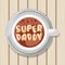 Super daddy card vector