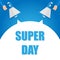 Super day announcement, hand holding megaphone and specch bubble announcing big sale,