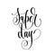 Super day - hand lettering inscription text, motivation and insp