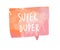 Super duper watercolor speech bubble