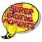 Super Exciting Moments - Comic book style words.