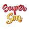 Super family text - Super Son color calligraphy