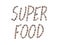 Super Food written with chia seeds