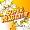 Super Fragility - Comic book style words.