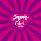 Super girl. Handwritten Lettering on pink-purple background. Vector illustration for posters, cards and much more