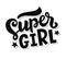 Super Girl lettering poster. Motivational quote