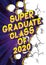 Super Graduate Class of 2020. Comic book style word.