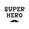 Super hero - Cute and fun hand drawn nursery poster with handdrawn lettering in scandinavian style.