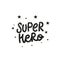 Super Hero paper cutout shirt quote lettering