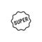 Super icon in thin line style. Graphic symbol for advertising, promo, e-commerce, sticker for messenger. Contour label