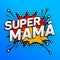 Super mama, Super Mom spanish text, mother celebration