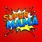 Super mama, Super Mom spanish text, mother celebration