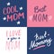 Super mom, Calligraphic Letterings signs set, printable phrase set. Vector illustration