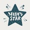 Super star, typographic design. Lettering vector illustration