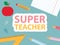 Super teacher quote and school tools