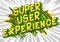 Super User Experience - Comic book style words.