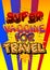 Super Vaccine for Travel - Comic book style text.