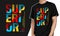 Superior premium typography graphic t-shirt