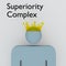 Superiority Complex concept