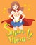 Supermom digital hand painted vector illustration designed for mother`s day.