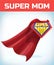 Supermom sign. Super mom. Mother day. Shield isolated on blue background. vector illustration.