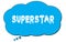 SUPERSTAR text written on a blue thought bubble