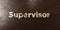 Supervisor - grungy wooden headline on Maple - 3D rendered royalty free stock image