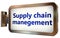 Supply Chain Management on billboard background