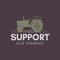 Support our farmer logo template. Retro Farming badge with tractor. Stock badge