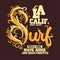 Surfing t-shirt graphic design. California surfers wear typography