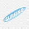 Surfing word on a surfboard isometric icon
