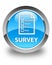 Survey (questionnaire icon) glossy cyan blue round button