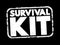 Survival Kit - package of basic tools and supplies prepared as an aid to survival in an emergency, text concept stamp