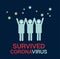 Survived Coronavirus Cartoon nCoV 19 Vector Poster. COVID-19