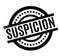 Suspicion rubber stamp