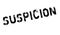 Suspicion rubber stamp