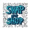 Swap not shop quote. Vector illustration.