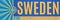 Sweden Patriotic Banner design, typographic vector illustration, Swedish Flag colors