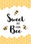 Sweet as can Bee Cute love quote Positive phrase with honeycombe frame, bees for cards, posters home decor banner