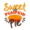 Sweet as Pumpkin Pie-  funny thanksgiving text, with pumpkin pie