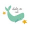 Sweet design with cute whale and starfish. Nursery art print