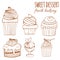 Sweet dessert, fresh bakery, background hand-drawn cupcakes, cakes, menus, invitations, banners