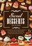 Sweet desserts, bakery shop pastry cakes