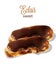 Sweet eclairs with chocolate glaze on top