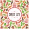 Sweet life card. Cute background with candies