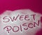 SWEET POISON written with sugar