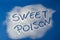 SWEET POISON written with sugar