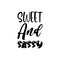 sweet and sassy black letter quote